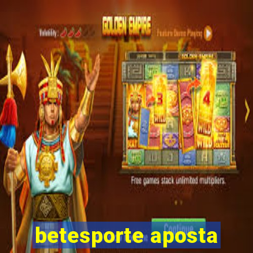 betesporte aposta